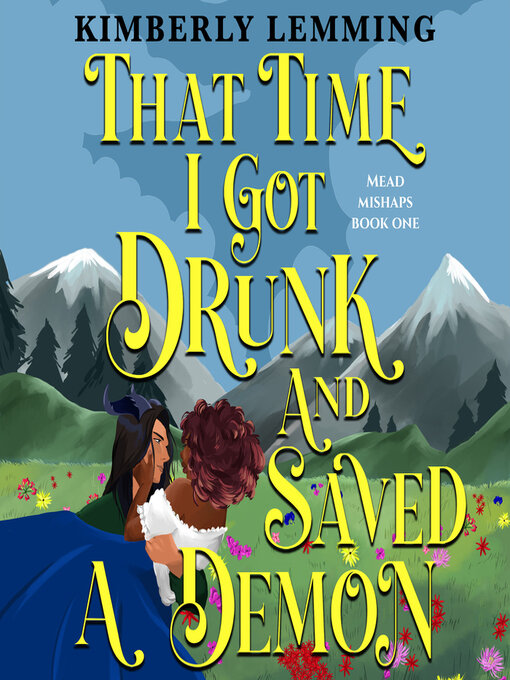 Title details for That Time I Got Drunk and Saved a Demon by Kimberly Lemming - Available